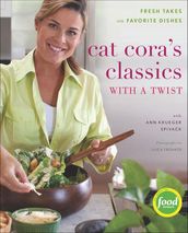 Cat Cora s Classics with a Twist