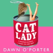 Cat Lady: Brilliantly funny and entertaining, don t miss the brand new novel from the Sunday Times bestselling author