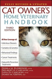 Cat Owner s Home Veterinary Handbook, Fully Revised and Updated