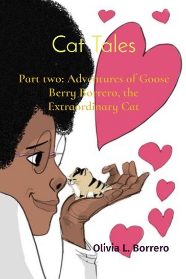 Cat Tales: Part two - Olivia L Borrero