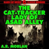 Cat-Tracker Lady of Asad Alley, The