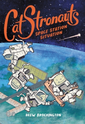 CatStronauts: Space Station Situation - Drew Brockington