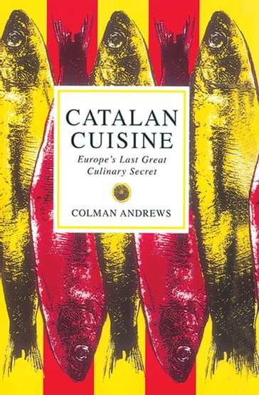 Catalan Cuisine - Colman Andrews