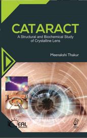Cataract (A Structural And Biochemical Study Of Crystalline Lens)