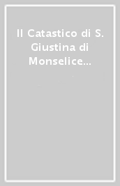 Il Catastico di S. Giustina di Monselice detto di Ezzelino