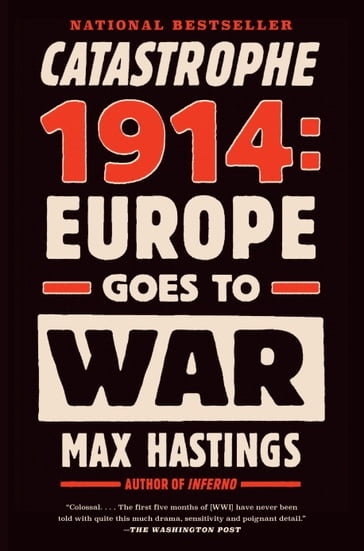 Catastrophe 1914 - Max Hastings