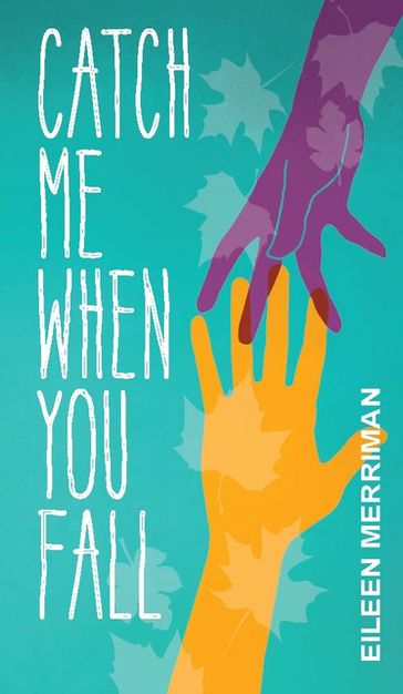 Catch Me When You Fall - Eileen Merriman