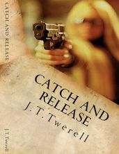 Catch and Release