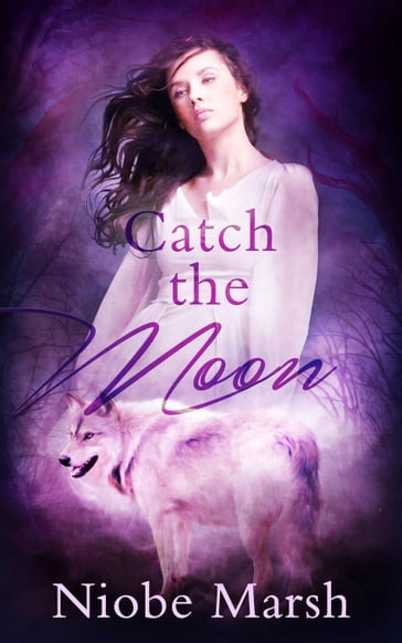 Catch the Moon: A Paranormal Shifter Romance - Niobe Marsh