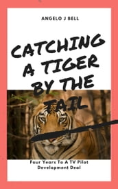 Catching A Tiger By The Tail