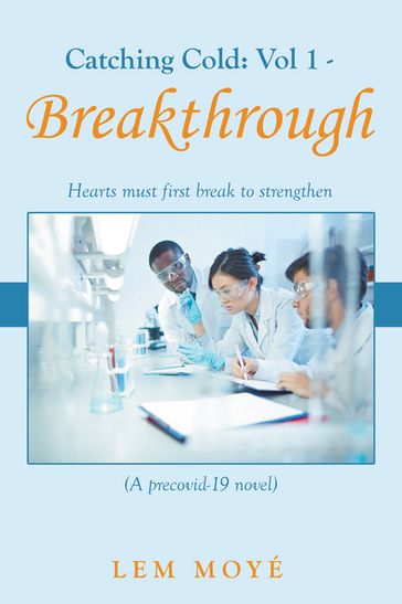 Catching Cold: Vol 1 - Breakthrough - Lem Moyé