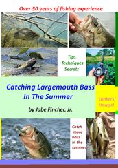 Catching Largemouth Bass in the Summer