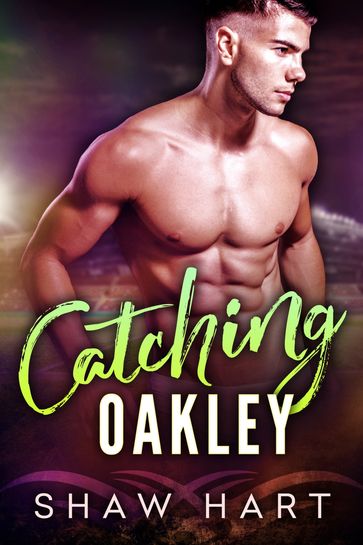 Catching Oakley - Shaw Hart