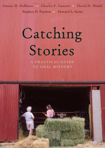 Catching Stories - Charles F. Ganzert - David H. Mould - Donna M. DeBlasio - Howard L. Sacks - Stephen H. Paschen