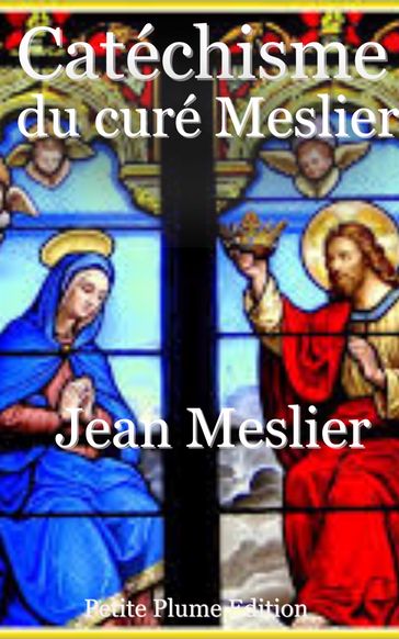 Catéchisme du curé Meslier - Jean Meslier