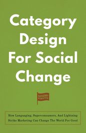 Category Design For Social Change