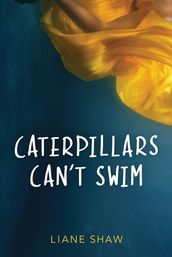 Caterpillars Can t Swim