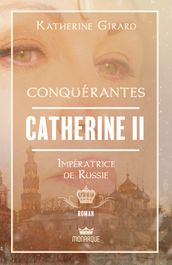 Catherine II - Impératrice de Russie