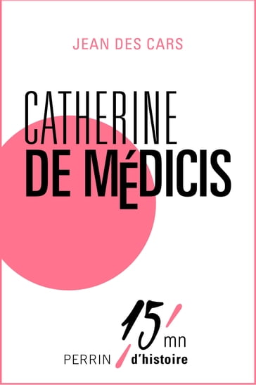 Catherine de Medicis - Jean des Cars