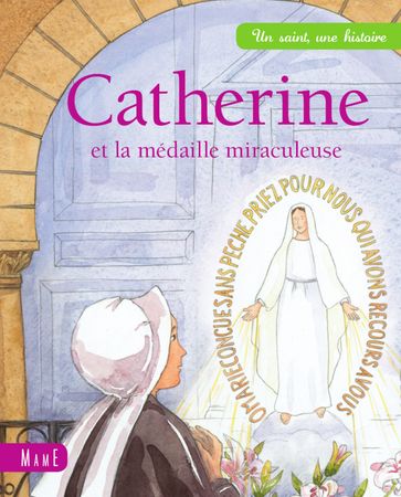 Catherine et la médaille miraculeuse - Charlotte Grossetete