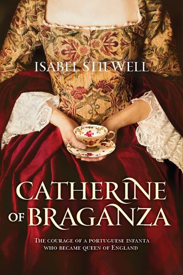 Catherine of Braganza - Isabel Stilwell