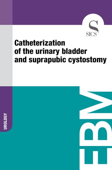 Catheterization of the Urinary Bladder and Suprapubic Cystostomy - Sics Editore