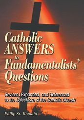 Catholic Answers to Fundamentalists  Questions