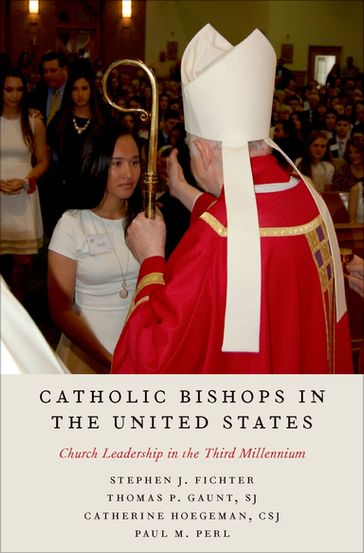 Catholic Bishops in the United States - Stephen J. Fichter - SJ Thomas P. Gaunt - CSJ Catherine Hoegeman - Paul M. Perl