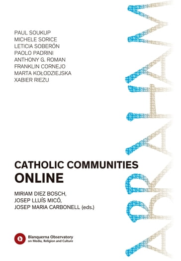 Catholic Communities Online - Anthony G. Roman - Franklin Cornejo - Leticia Soberón - Marta Koodziejska - Michele Sorice - Paolo Padrini - Paul Soukup - Xabier Riezu