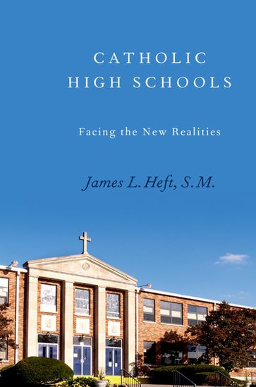 Catholic High Schools - James L. Heft - S. M.