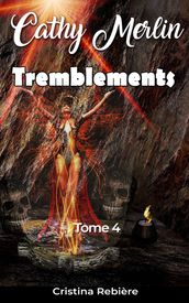 Cathy Merlin - 4. Tremblements