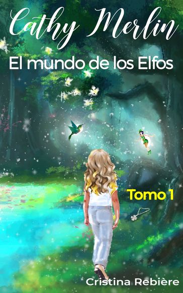 Cathy Merlin - El mundo de los Elfos - Cristina Rebiere