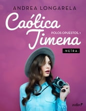 Caótica Jimena. Polos opuestos, 1