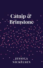 Catnip + Brimstone