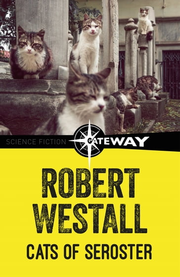 Cats of Seroster - Robert Westall