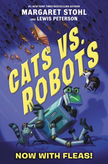 Cats vs. Robots #2: Now with Fleas! - Margaret Stohl - Lewis Peterson