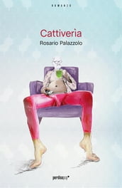 Cattiverìa