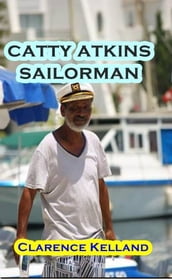 Catty Atkins, Sailorman