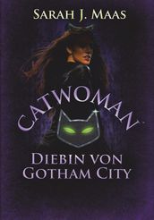 Catwoman  Diebin von Gotham City