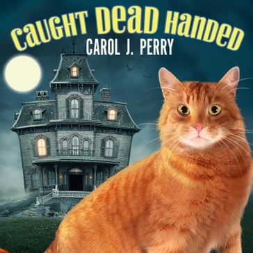 Caught Dead Handed - Carol J. Perry