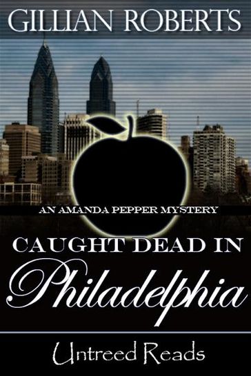 Caught Dead in Philadelphia - Gillian Roberts