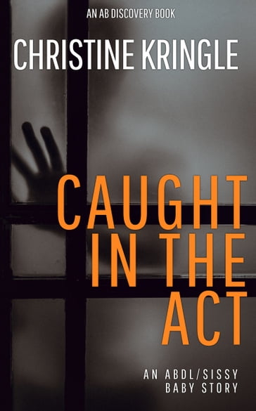 Caught In The Act - Christine Kringle - Rosalie Bent - Michael Bent