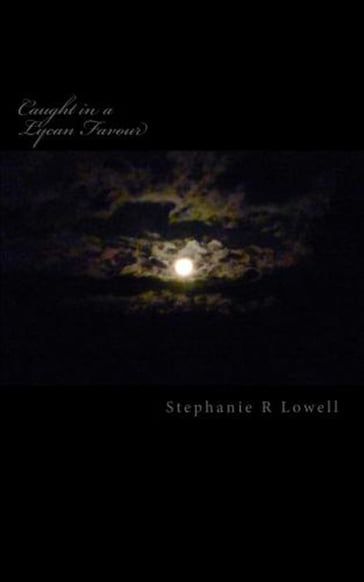 Caught in a Lycan Favour - Stephanie R. Lowell