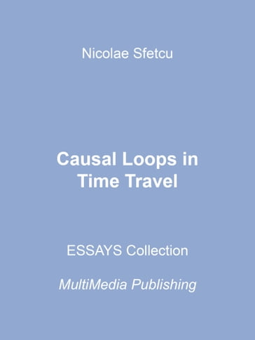 Causal Loops in Time Travel - Nicolae Sfetcu