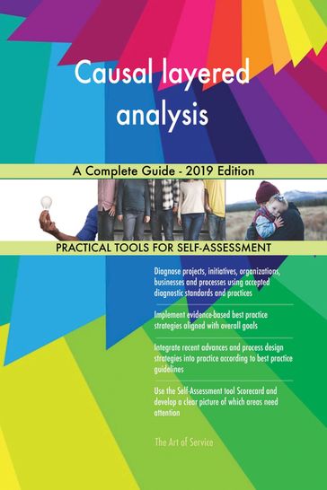 Causal layered analysis A Complete Guide - 2019 Edition - Gerardus Blokdyk