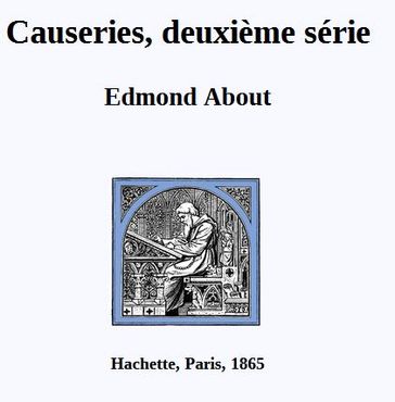 Causeries, deuxième série - Edmond About