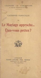 Causeries familiales (2). Le mariage approche... Êtes-vous prêtes ?