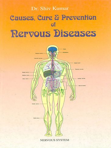 Causes, Cure and Prevention of Nervous Diseases - Dr. Shiv Kumar