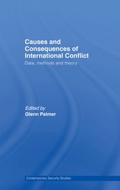 Causes and Consequences of International Conflict