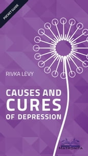 Causes and Cures of Depression